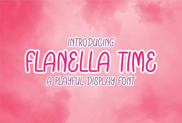 Flanella Time: Playful and Friendly
